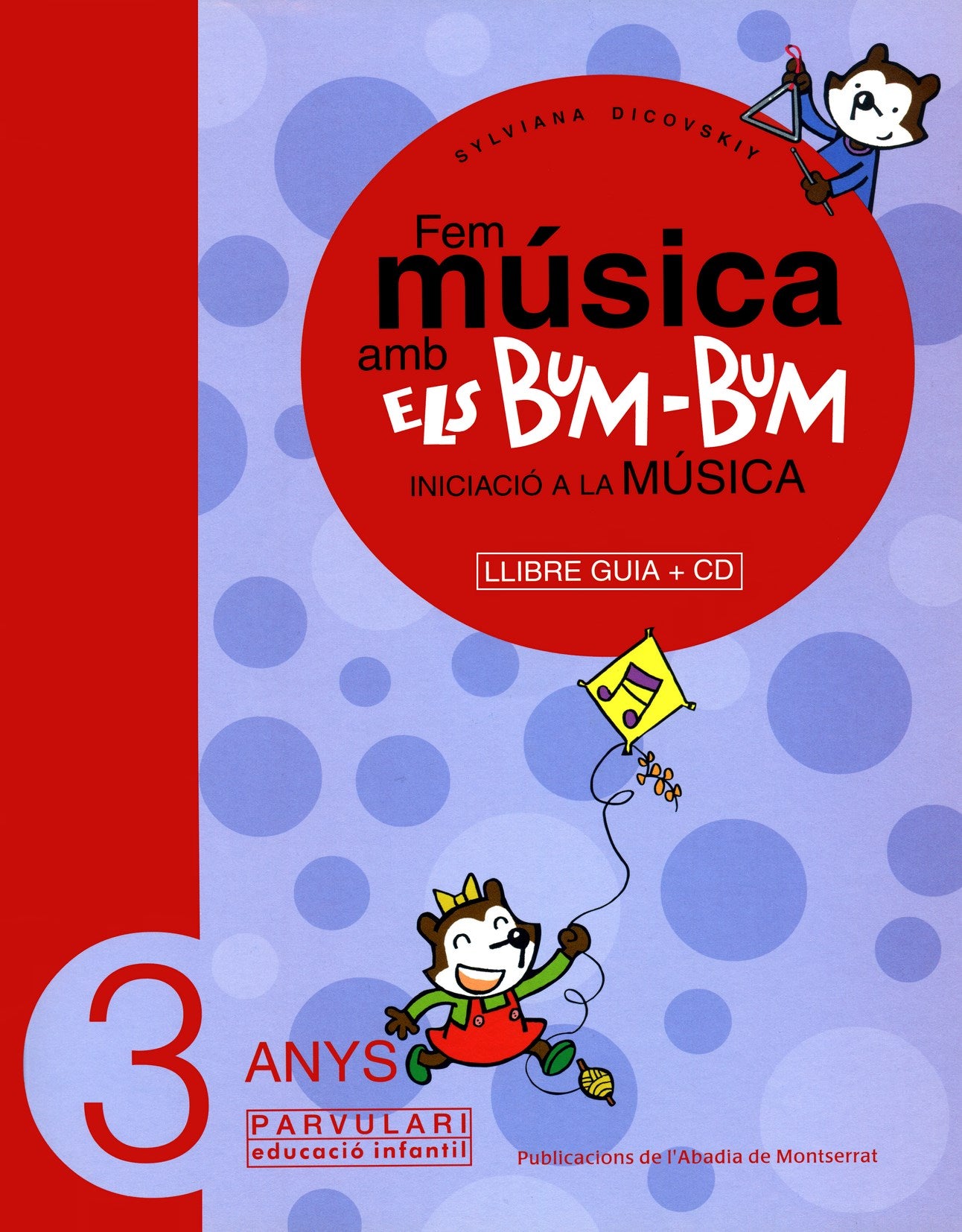 Fem música amb els Bum-Bum. Educació Infantil. Parvulari 3 anys. Llibre Guia + CD, de Sylviana Dicovskiy | portada del libro