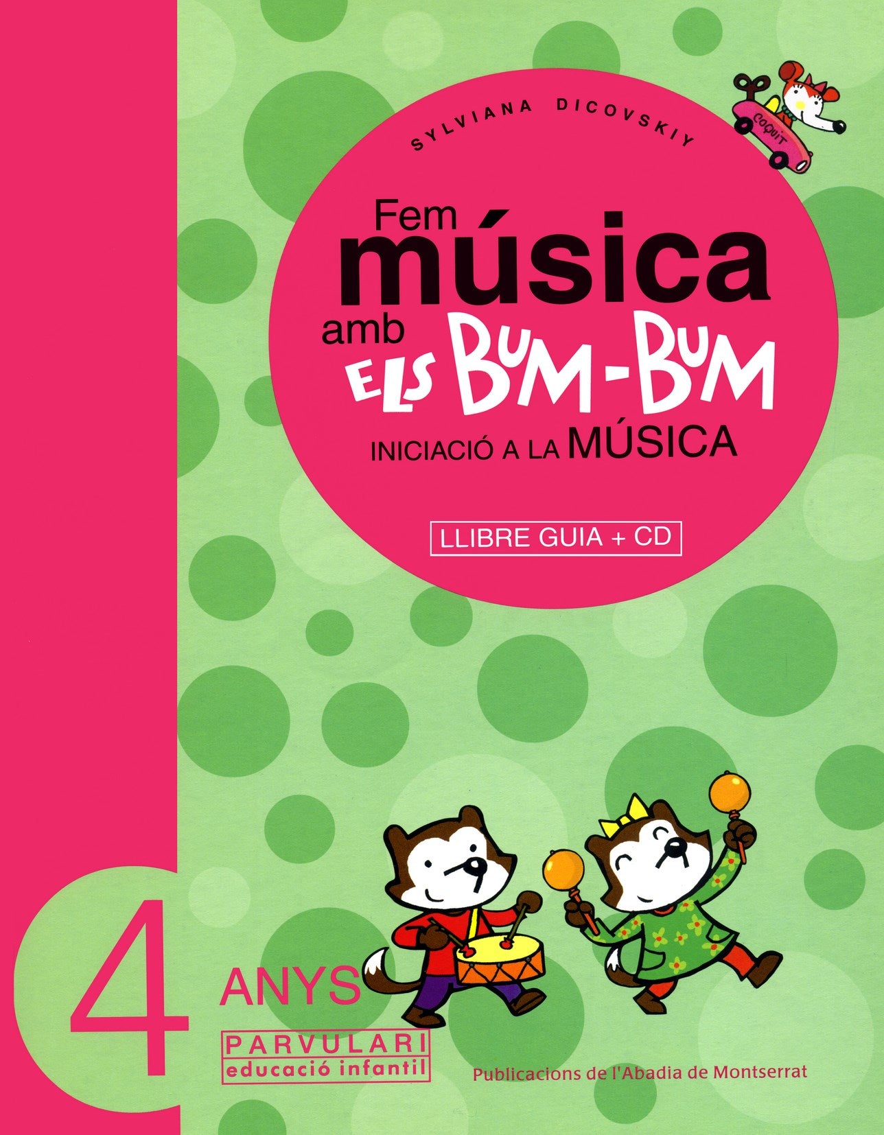 Fem música amb els Bum-Bum. Educació Infantil. Parvulari 4 anys. Mestre, de SYLVIANNA DICOVSKIY | portada del libro