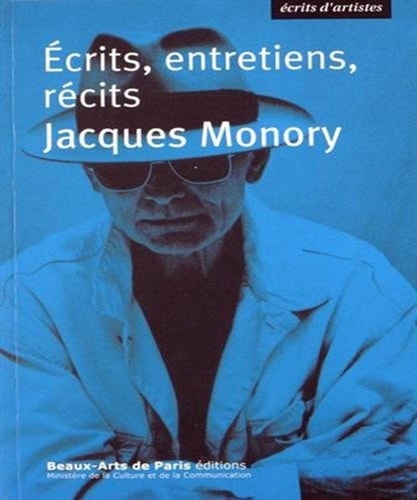 ACQUES MONORY ECRITS, ENTRETIENS, RECIT, de Jacques Monory | portada del libro