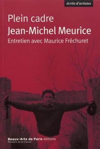LEIN CADRE. JEAN-MICHEL MEURICE, de MEURICE JEAN-MICHEL/FRECHURET MAURICE | portada del libro