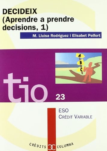 DECIDEIX, APRENDRE A PRENDRE DECISIONS-1, de Rodríguez Moreno | portada del libro