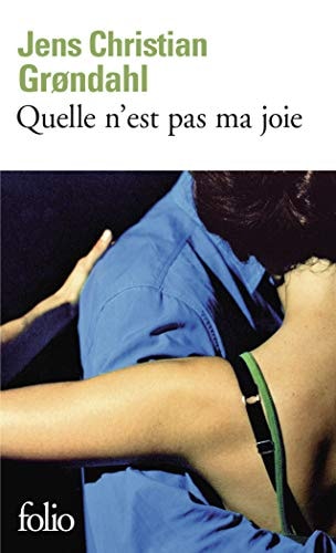 QUELLE N'EST PAS MA JOIE, de Jens Christian Grondahl | portada del libro