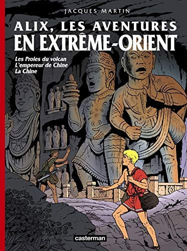 ALIX -LES AVENTURES EN EXTREME-ORIENT RECUEIL 3 TITRES LES P, de Erwin Drèze | portada del libro
