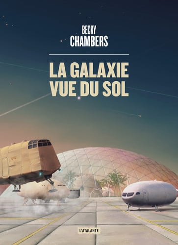 LA GALAXIE VUE DU SOL, de CHAMBERS BECKY | portada del libro