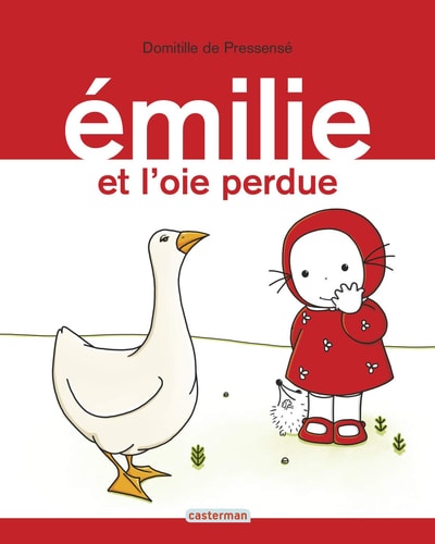EMILIE -10- EMILIE ET L'OIE PERDUE, de Domitille de Pressensé | portada del libro