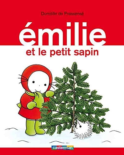 EMILIE -11- EMILIE ET LE PETIT SAPIN, de Domitille de Pressensé | portada del libro