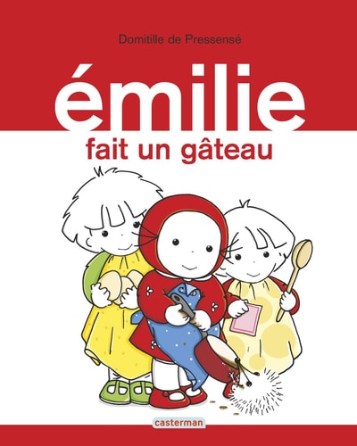 EMILIE -8- EMILIE FAIT UN GATEAU, de Domitille de Pressensé | portada del libro