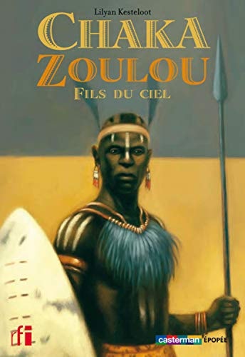 CHAKA ZOULOU, FILS DU CIEL SEMI-POCHE, de Lilyan Kesteloot | portada del libro