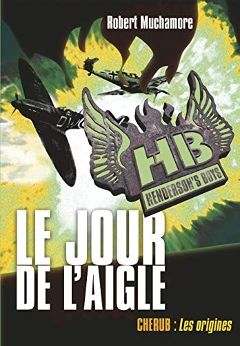 HENDERSON'S BOYS T2 LE JOUR DE L'AIGLE GRAND FORMAT, de Robert Muchamore | portada del libro