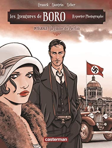 LES AVENTURES DE BORO, REPORTER PHOTOGRAPHE T1 INTEGRALE LA, de Dan Franck | portada del libro