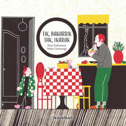 Tik, bakarrik. Tak, ikarak, de ZUBIZARRETA DORRONSORO | portada del libro