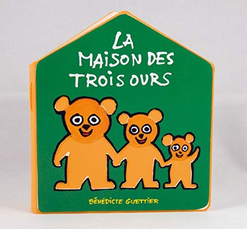 LIVRE MAISON -4- LA MAISON DES TROIS OURS, de Bénédicte Guettier | portada del libro