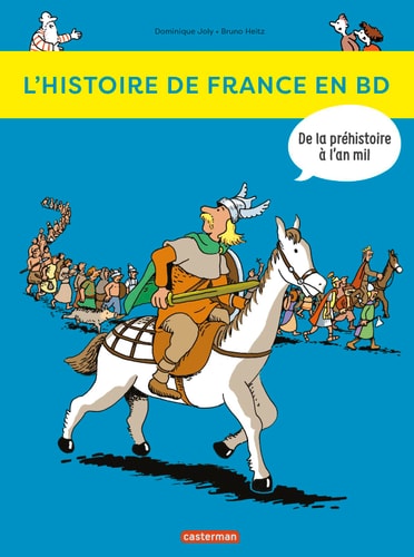 L'HISTOIRE DE FRANCE EN BD -1- DE LA PREHISTOIRE A L'AN MIL, de Dominique Joly | portada del libro
