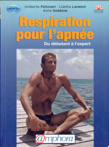 RESPIRATION POUR L'APNEE DU DEBUTANT A L'EXPERT PRINCIPES FO, de PELIZZARI UMBER | portada del libro