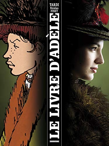 ADELE BLANC-SEC -LE LIVRE D'ADELE, de Jacques Tardi | portada del libro
