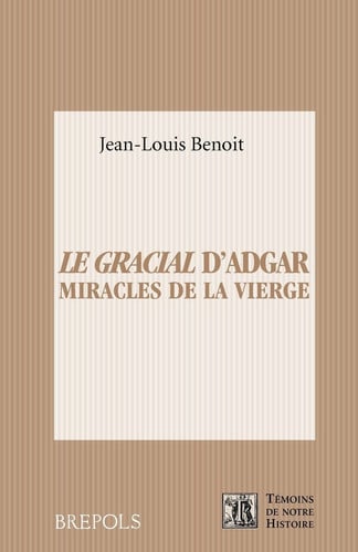 GRACIAL D ADGAR LE MIRACLES DE LA VIERGE, de BENOIT J-L | portada del libro