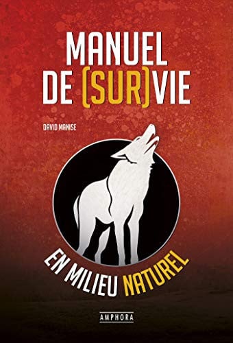 MANUEL DE SURVIE EN MILIEU NATUREL, de MANISE DAVID | portada del libro