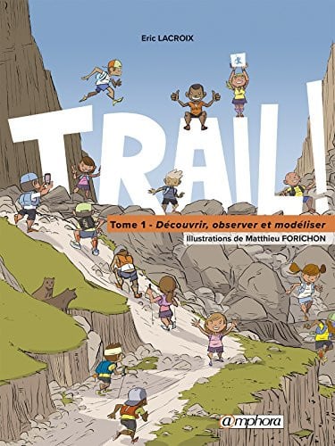 TRAIL DECOUVRIR OBSERVER ET MODELISER TOME 1, de LACROIX ERIC | portada del libro