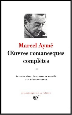 OEUVRES ROMANESQUES COMPLETES T3, de Marcel Aymé | portada del libro