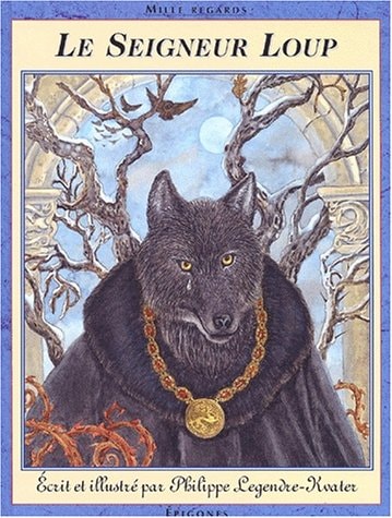 LE SEIGNEUR LOUP, de Philippe Legendre-Kvater | portada del libro