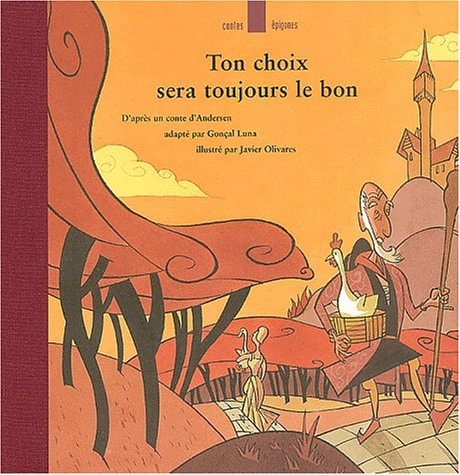 TON CHOIX SERA TOUJOURS LE BON 28, de Hans Christian Andersen | portada del libro