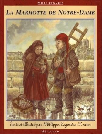 LA MARMOTTE DE NOTRE-DAME, de Philippe Legendre-Kvater | portada del libro