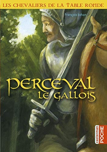 LES CHEVALIERS DE LA TABLE RONDE PERCEVAL LE GAULOIS, de François Johan | portada del libro