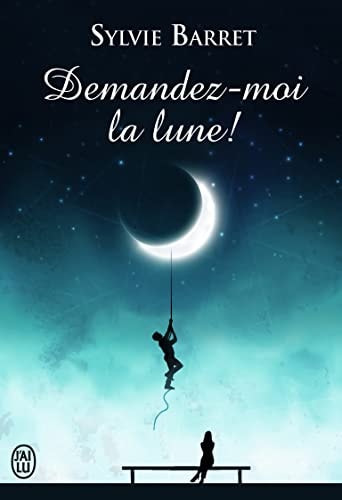 EMANDEZ MOI LA LUNE !, de Sylvie Barret | portada del libro