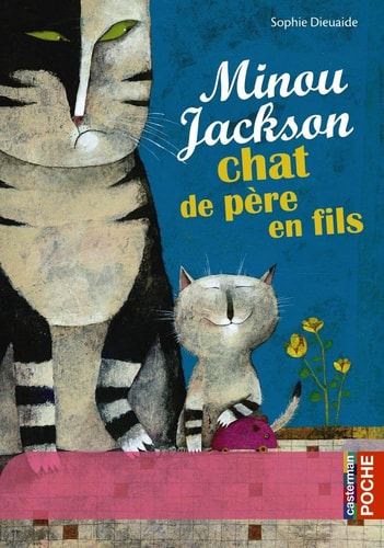 MINOU JACKSON CHAT DE PERE EN FILS, de Sophie Dieuaide | portada del libro