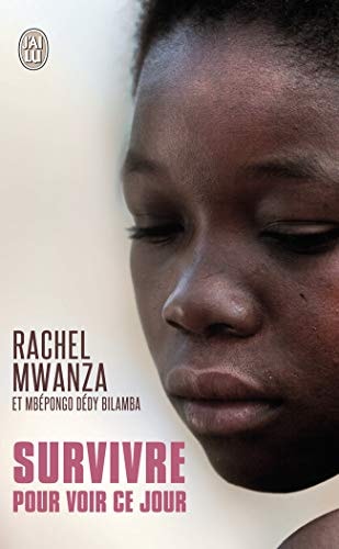 URVIVRE POUR VOIR CE JOUR, de Rachel Mwanza | portada del libro