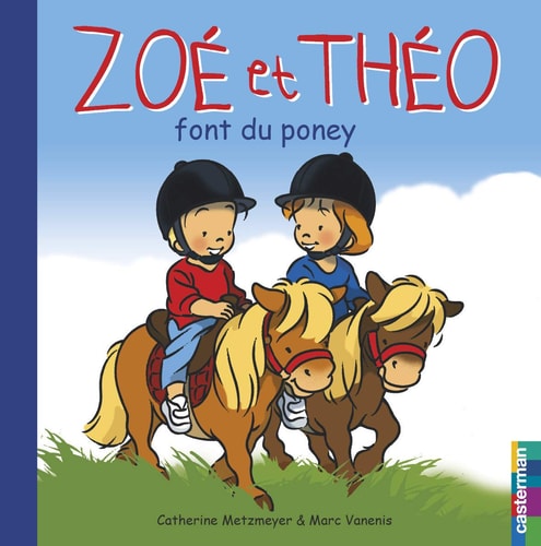 ZOE ET THEO -32- ZOE ET THEO FONT DU PONEY, de Catherine Metzmeyer | portada del libro