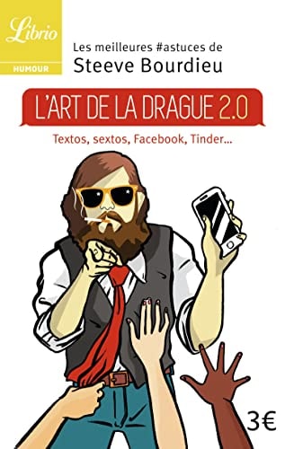 'ART DE LA DRAGUE 2.0, de Steeve Bourdieu | portada del libro