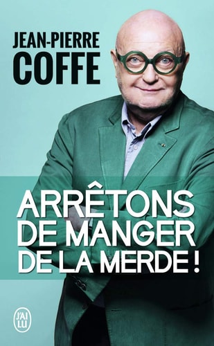 RRETONS DE MANGER DE LA MERDE, de Jean-Pierre Coffe | portada del libro