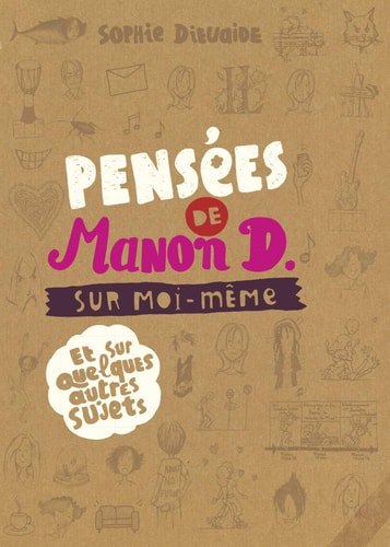 PENSEES DE MANON D. SUR MOI-MEME ET SUR QUELQUES AUTRES SUJE, de Sophie Dieuaide | portada del libro