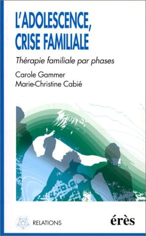 L ADOLESCENCE CRISE FAMILIALE, de CABIE MARIE-CHR | portada del libro