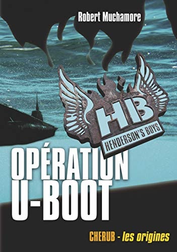 HENDERSON'S BOYS T4 OPERATION U-BOOT GRAND FORMAT, de Robert Muchamore | portada del libro
