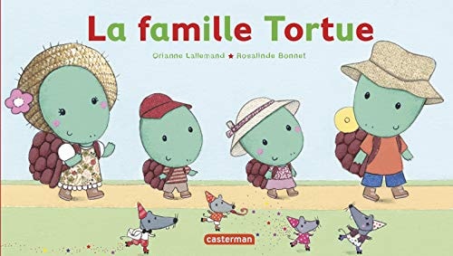 La famille tortue, de Orianne Lallemand | portada del libro
