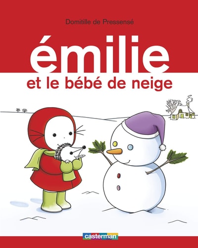 EMILIE -17- EMILIE ET LE BEBE DE NEIGE, de Domitille de Pressensé | portada del libro