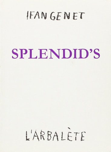 SPLENDID'S, de Jean Genet | portada del libro