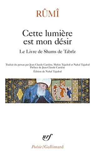 CETTE LUMIERE EST MON DESIR, de Jalāl al-Dīn Rūmī (Maulana) | portada del libro