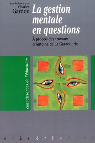LA GESTION MENTALE EN QUESTIONS, de GARDOU CHARLES | portada del libro