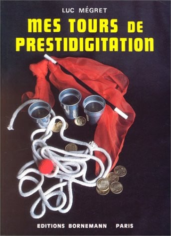 MES TOURS DE PRESTIDIGITATION, de MEGRET L | portada del libro