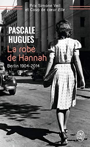 La robe de Hannah - Berlin 1904-2014, de Pascale Hugues | portada del libro