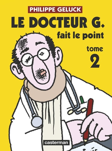 DOCTEUR G -2- LE DOCTEUR G. FAIT LE POINT NE2012, de Philippe Geluck | portada del libro