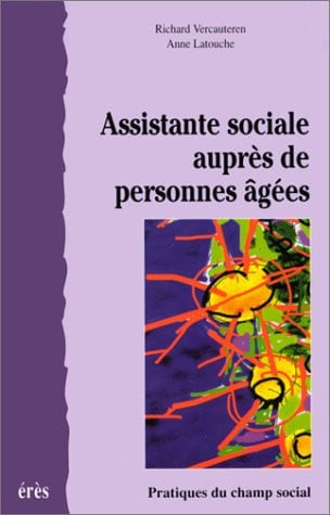ASSISTANTE SOCIALE AUPRES DE PERSONNES AGEES, de LATOUCHE ANNE#E | portada del libro