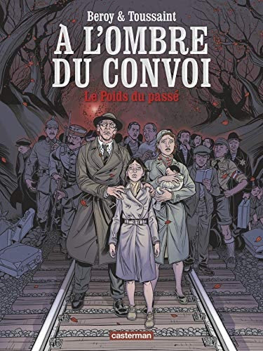 A L'OMBRE DU CONVOI T1 LE POIDS DU PASSE, de José Maria Beroy | portada del libro