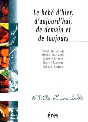 1001 BB 002 BEBE D'HIER ET D'AUJOURD'HUI DE DEMAIN ET DE TOU, de COLLECTIF | portada del libro
