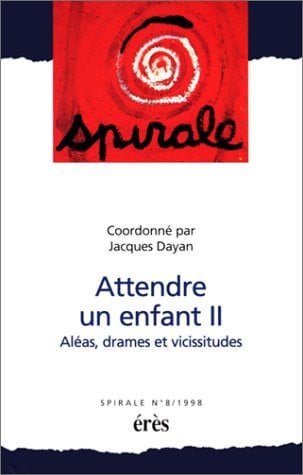SPIRALE 08 ATTENDRE UN ENFANT II, de DAYAN JACQUES | portada del libro