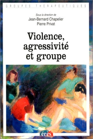 VIOLENCE AGRESSIVITE ET GROUPE, de CHAPELIER JEAN- | portada del libro