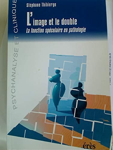 L IMAGE ET LE DOUBLE, de THIBIERGE STEPH | portada del libro